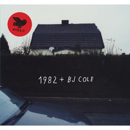 1982 with BJ Cole 1982 + BJ Cole (LP)
